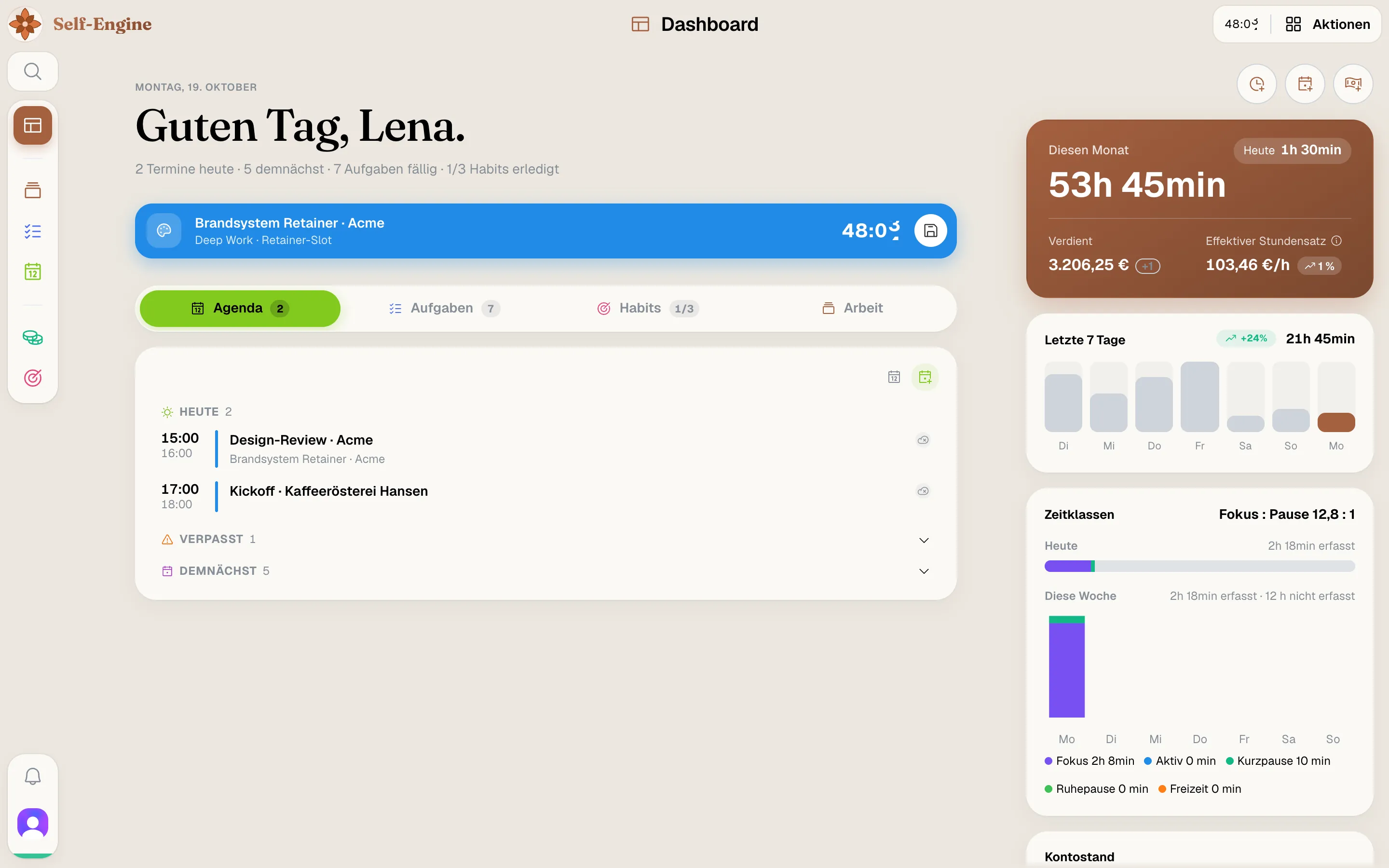 Self-Engine-Dashboard mit Tagesbegrüßung, laufendem Timer, heutigen Terminen, Monatsstunden und Verdienst sowie Zeitklassen der Woche